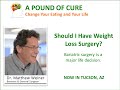 Should I have weight loss surgery?