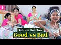 Tuition Teacher - Good vs Bad | Emotional Short Film | ShrutiArjunAnand