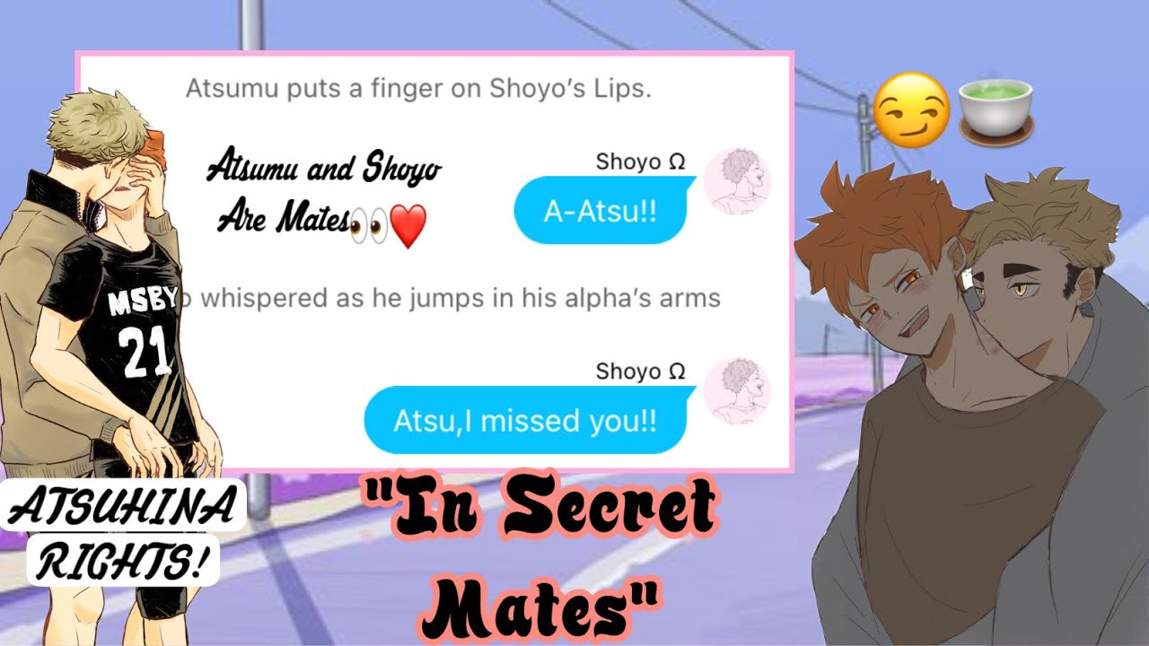 |In Secret Mates| AtsuHina are secretly mates!?|Omegaverse AU|Haikyu Texts|