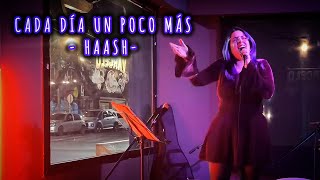 Cada día un poco más (cover en vivo) HaAsh