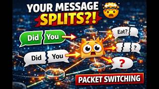 Your Message SPLITS?! 🤯 | Packet Switching Explained