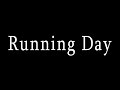 Running day original musical composition by khian