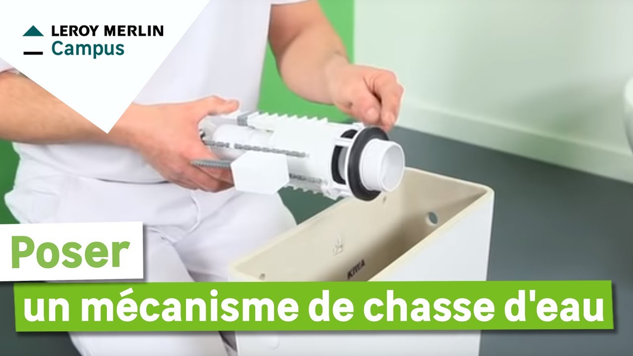 Comment poser un mécanisme de chasse d'eau ? Leroy Merlin 