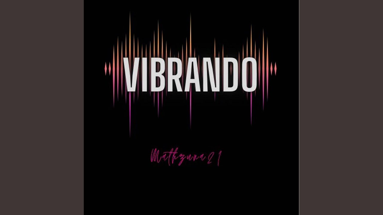 Watch Vibrando on YouTube Watch Vibrando on YouTube