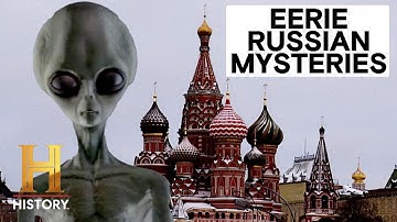 The Proof Is Out There: 4 Insane Russian Mysteries | History