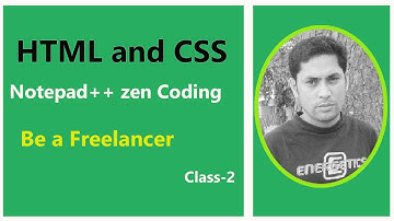HTML and CSS Bangla Tutorial | notepad++ tutorial for beginners | Class 2