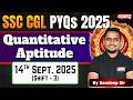 SSC CGL 2025 Quant PYQs | 14 Sept 2025 Shift 3 Questions with Solutions | SSC Maths PYQ Series Gyanm