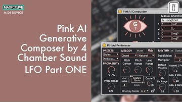 LFO Pt. 1 - PINKAI GENERATIVE COMPOSER - MaxforLive for Ableton Live by 4 CHAMBER SOUND