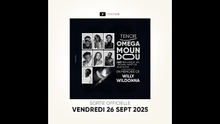 Ténor x MBH X Kadeux X IZI 7 x  Triciana X Blad Alpha X Ramzy 14k - OMEGA MOUNDOU