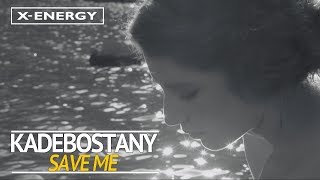 Video thumbnail of "Kadebostany - Save Me (Official Video) [OUT NOW]"
