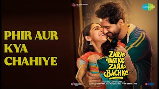 Download Lagu Phir Aur Kya Chahiye | Phir Aur Kya Chahiye - Zara Hatke Zara Bachke | Arijit Singh MP3 Download Lagu Phir Aur Kya Chahiye | Phir Aur Kya Chahiye - Zara Hatke Zara Bachke | Arijit Singh MP3