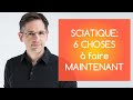 Sciatique : 6 choses à faire maintenant ( auto traitement )