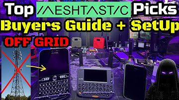 The Ultimate Off Grid Messaging Devices - Top Picks! Meshtastic Buyers Guide & Setup! 