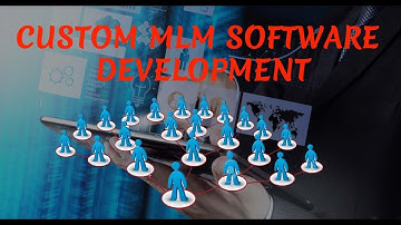 Customization MLM Software | Custom MLM Software - Custom MLM Software Development