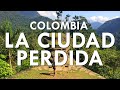 Trekking y ascensión a la Ciudad Perdida de Santa Marta - Guía Colombia #2