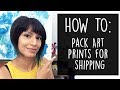 How to pack art prints for shipping - Etsy/Shopify Shop
