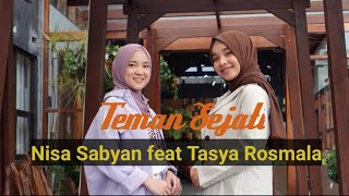 TEMAN SEJATI | Nisa Sabyan feat Tasya Rosmala