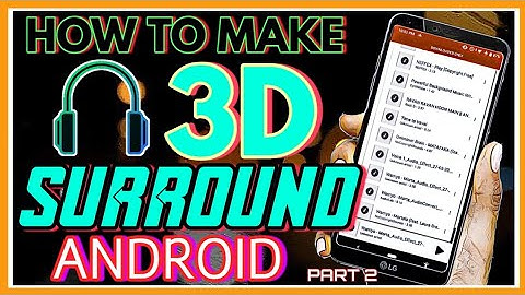 HOW TO MAKE 3D SURROUND AUDIO ON ANDROID | 3D AUDIO | TECH ELICT