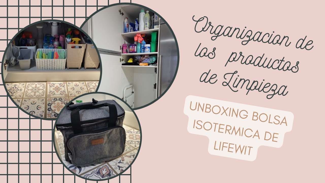 ORGANIZACION DE MIS  PRODUCTOS DE LIMPIEZA// BOLSA ISOTERMICA LIFEWIT