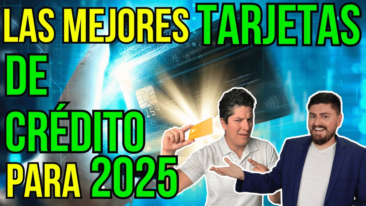 Las MEJORES TARJETAS DE CRÉDITO para 2025 #339 - YouTube
