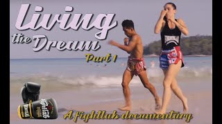 Living the dream Part1- Muay Thai documentary feat Yasmin Nazary