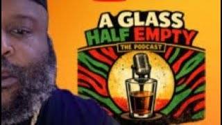 A Glass Half Empty Ep.19