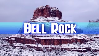 Bell Rock Hike - A Geological Wonder & Spiritual Vortex | Sedona, Arizona