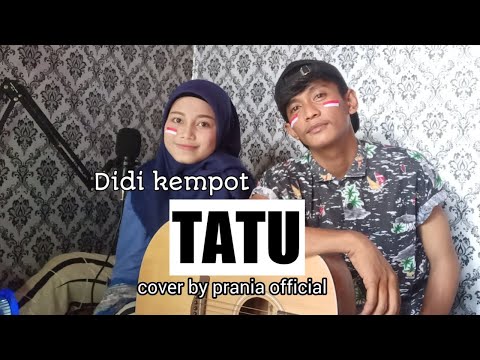 TATU - DIDI KEMPOT COVER GITAR (COVER BY PRANIA OFFICIAL)