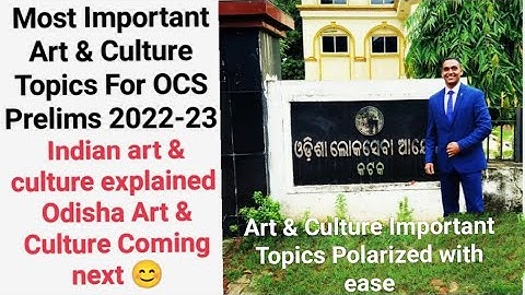Art & Culture Important Topics For OPSC OAS/OCS Prelims 2022-23| Suraj Nayak S|Odisha Civil Services