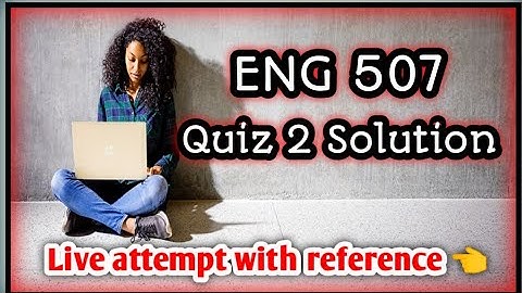 Eng507- Phonetics and Phonology Quiz 2 Solution| Live attempt with refernce| 💯%Correct Solution.
