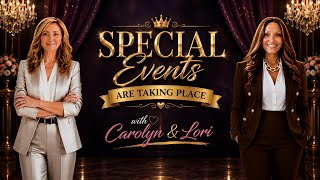 SPECIAL ￼EVENTS ARE TAKING PLACE A WORD FROM THE HEAVENLY FATHER WITH CAROLYN & LORI 