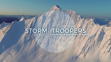 STORM TROOPERS :  A NO FLY ZONE EXPEDITION in ALASKA : Teaser