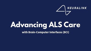 Neuralink - Advancing ALS Care with Brain-Computer Interfaces (BCI)