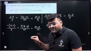 10. Find the values of p so that the lines (1-x)/3=(7y-14)/2p=(z-3)/2  and (7-7x)/3p=(y-