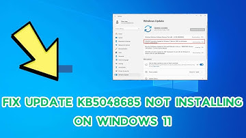 Fix Update KB5048685 Not Installing On Windows 11