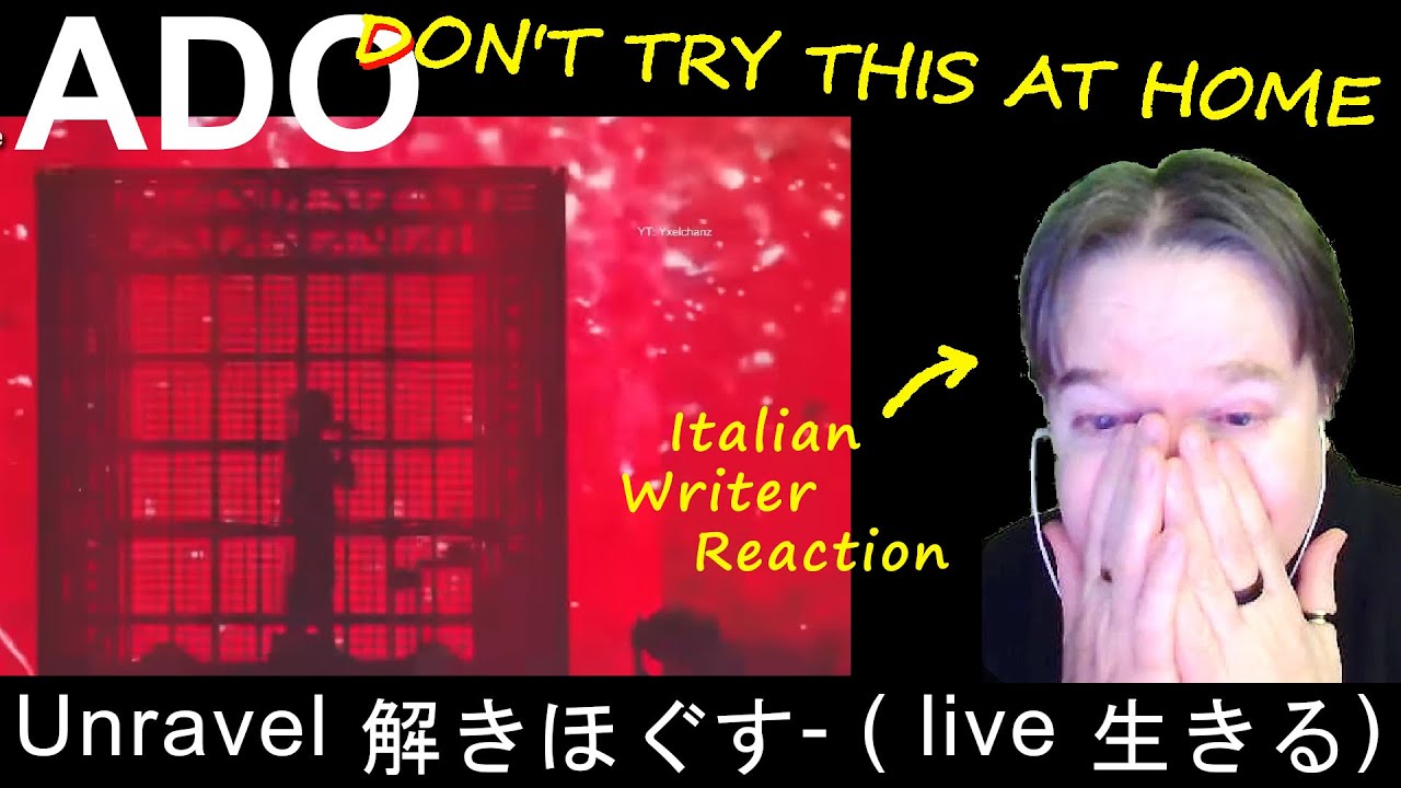 ADO - Unravel 解きほぐす- ( live 生きる) - WRITER reaction ライター反応