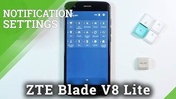 How to Adjust Notification Panel in ZTE Blade V8 Lite - Customize Notification Panel