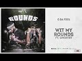 Q Da Fool Wit My Rounds Ft OhGeesy Deaf Wish mp3