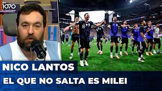 EL QUE NO SALTA ES MILEI | El editorial de Nicolás Lantos