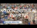 NO CONTRISTEIS AL ESPIRITU SANTO/ 3 CULTO DOMINICAL/DOMINGO 22 AGOSTO 2021/M.C.E CENTRAL