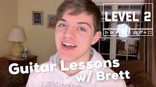 Guitar Lessons w/ Brett (LVL 2) Guitar Lessons w/ Brett (LVL 2)