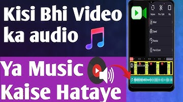 Kinemaster Se Video Ka Music Kaise Hataye 2025 Me | How To Extract Audio From Video In | Kinemaster