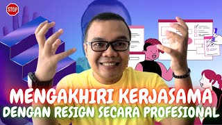 8 LANGKAH RESIGN YANG BAIK DAN BENAR | CARA MENGUNDURKAN DIRI | TIPS DAN TRIK | #AGASANTAI