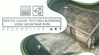 Unity Height Vertex Colors textures blending shader tutorial - Decompiled Art