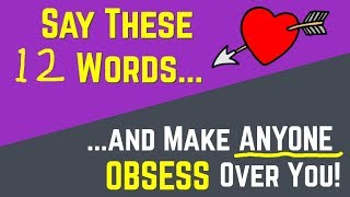 LOVE SPELL: Say These 12 Words and Make *Anyone* OBSESS Over You! (Real Love Spell Magic)