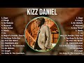 K i z z D a n i e l 2024 MIX Colección de Éxitos Principales ~ 2010s Music ~ Top Nigerian, Elect...