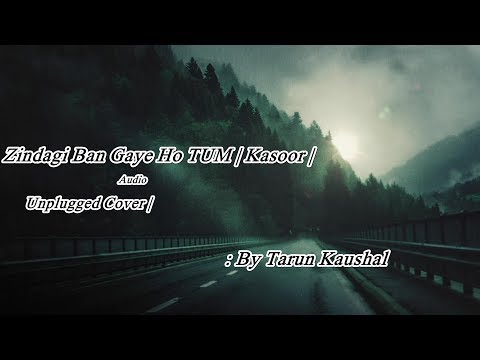 Zindagi Ban Gaye Ho Tum | Udit Narayan & Alka Yagnik | Kasoor | Unplugged | Cover | Tarun Kaushal