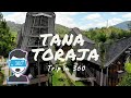 TANA TORAJA Trip in 360