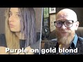 She puts purple on gold blond.  - Hair Buddha reaction on hair fails