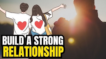 5 Ways to Build a Strong Relationship Foundation | Tips for a Lasting Bond"